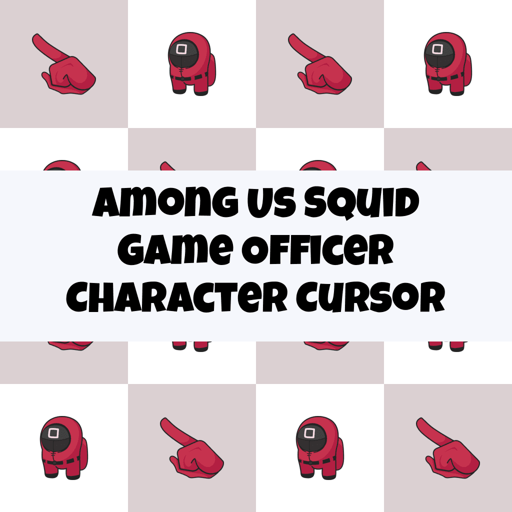 Preview Among Us Squid Game Officer Character cursor custom cursor pack